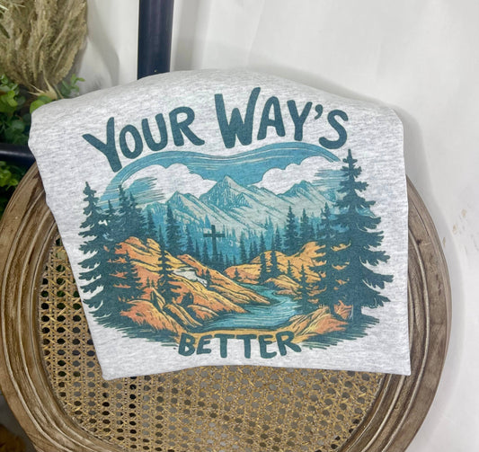 Your ways better (Gildan Tee)