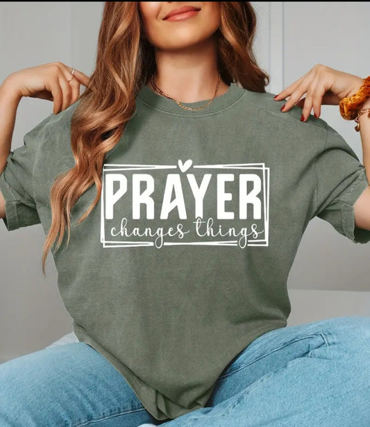 Prayer changes things Tshirt